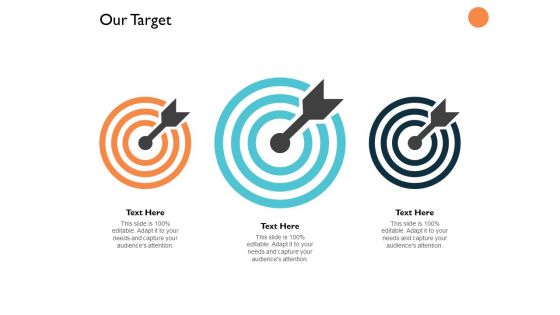 Our Target Three Arrow Ppt PowerPoint Presentation Summary Slides
