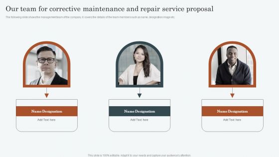 Our Team For Corrective Maintenance And Repair Service Proposal Infographics PDF