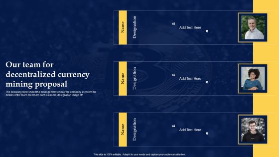 Our Team For Decentralized Currency Mining Proposal Inspiration PDF