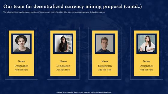 Our Team For Decentralized Currency Mining Proposal Inspiration PDF Slide02