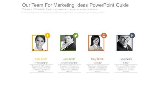 Our Team For Marketing Ideas Powerpoint Guide Our Team For Marketing Ideas Powerpoint Guide