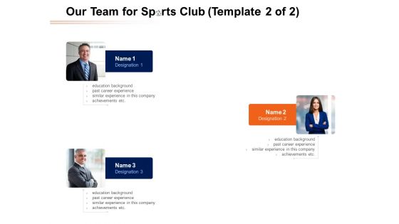 Our Team For Sports Club Experience Ppt PowerPoint Presentation Icon Example PDF