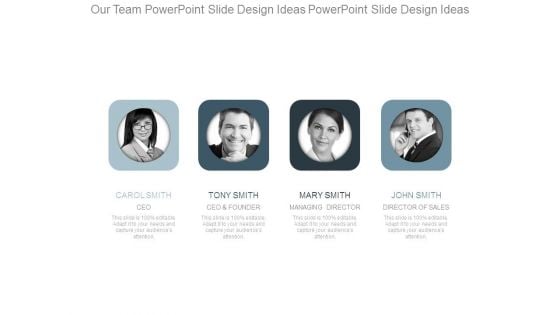 Our Team Powerpoint Slide Design Ideas Powerpoint Slide Design Ideas Our Team Powerpoint Slide Design Ideas Powerpoint Slide Design Ideas