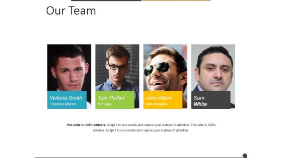 Our Team Ppt PowerPoint Presentation Ideas Background Designs Our Team Ppt PowerPoint Presentation Ideas Background Designs