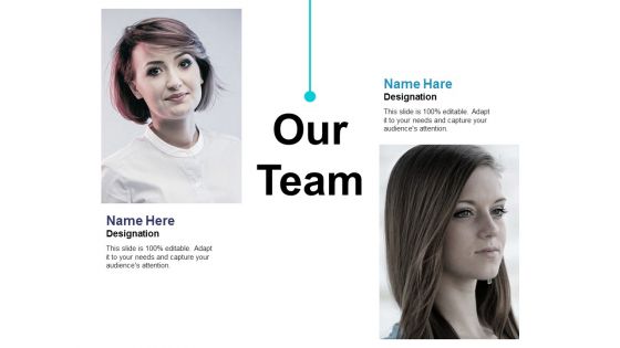 Our Team Ppt PowerPoint Presentation Infographics Visual Aids Our Team Ppt PowerPoint Presentation Infographics Visual Aids