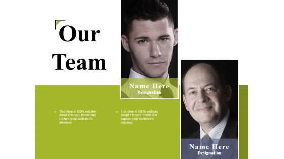 Our Team Ppt PowerPoint Presentation Layouts Templates Our Team Ppt PowerPoint Presentation Layouts Templates
