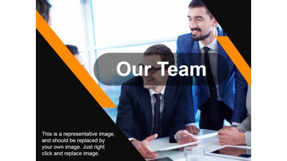 Our Team Ppt PowerPoint Presentation Portfolio File Formats