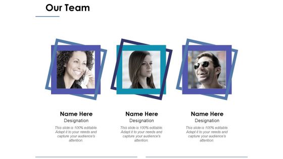 Our Team Ppt PowerPoint Presentation Portfolio Skills Our Team Ppt PowerPoint Presentation Portfolio Skills