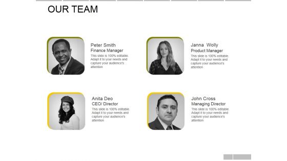 Our Team Ppt PowerPoint Presentation Show Graphics Pictures Our Team Ppt PowerPoint Presentation Show Graphics Pictures
