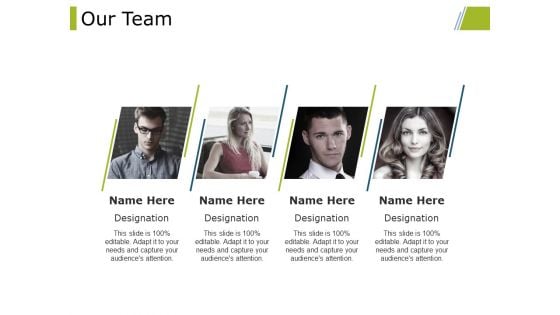 Our Team Ppt PowerPoint Presentation Show Information Our Team Ppt PowerPoint Presentation Show Information