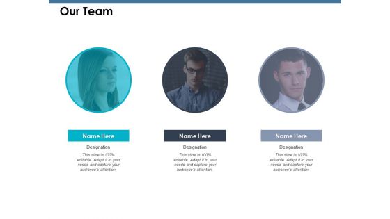 Our Team Ppt PowerPoint Presentation Show Slide Our Team Ppt PowerPoint Presentation Show Slide