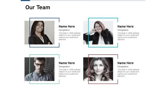 Our Team Ppt PowerPoint Presentation Slides Layouts Our Team Ppt PowerPoint Presentation Slides Layouts