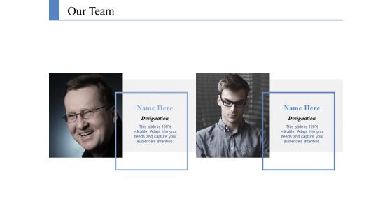 Our Team Template 1 Ppt PowerPoint Presentation Ideas Example