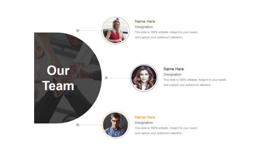 Our Team Template 3 Ppt PowerPoint Presentation Infographics Graphics Download