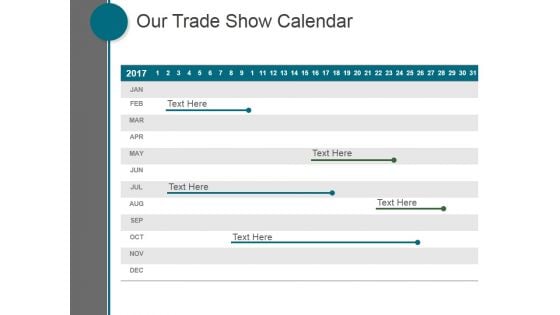 Our Trade Show Calendar Ppt PowerPoint Presentation Example