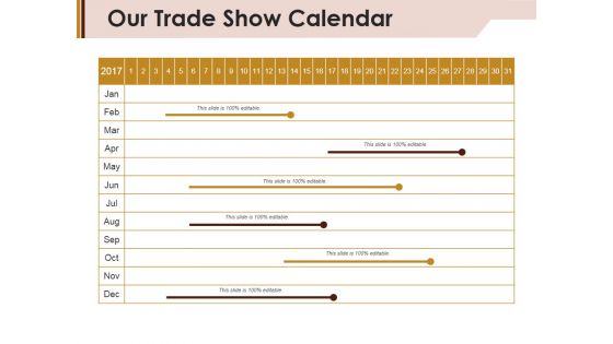 Our Trade Show Calendar Ppt PowerPoint Presentation Slides Gallery