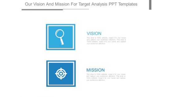Our Vision And Mission For Target Analysis Ppt Templates