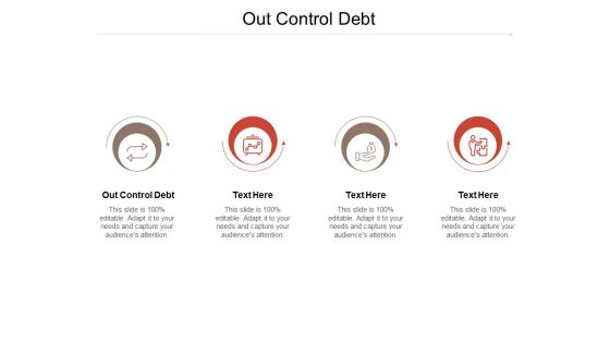 Out Control Debt Ppt PowerPoint Presentation Infographics Vector Cpb Pdf