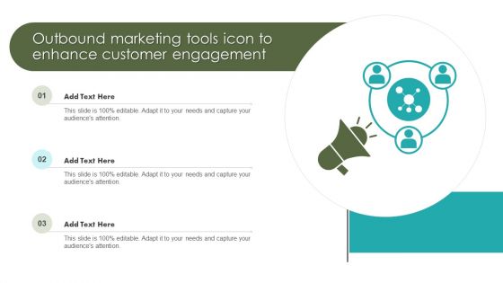 Outbound Marketing Tools Icon To Enhance Customer Engagement Ppt Inspiration Template PDF