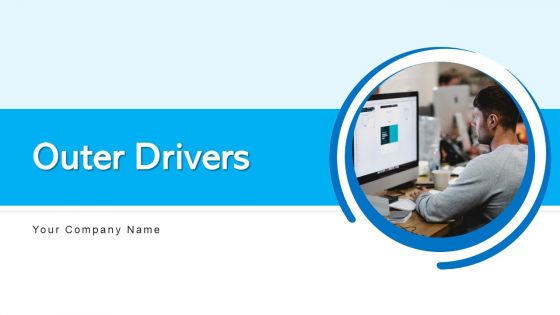 Outer Drivers Techniques Industry Ppt PowerPoint Presentation Complete Deck With Slides