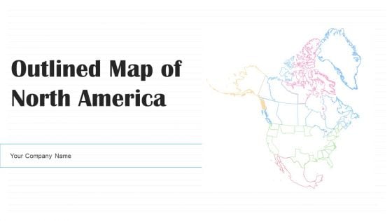 Outlined Map Of North America Ppt PowerPoint Presentation Complete With Slides