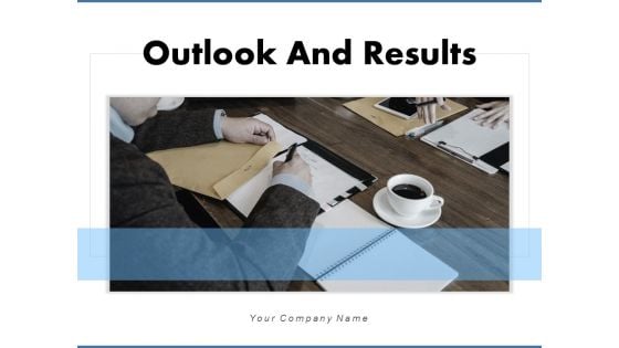 Outlook And Results Technology Management Ppt PowerPoint Presentation Complete Deck
