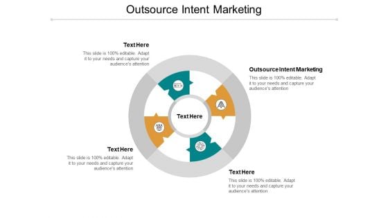 Outsource Intent Marketing Ppt Powerpoint Presentation Infographics Designs Cpb Outsource Intent Marketing Ppt Powerpoint Presentation Infographics Designs Cpb