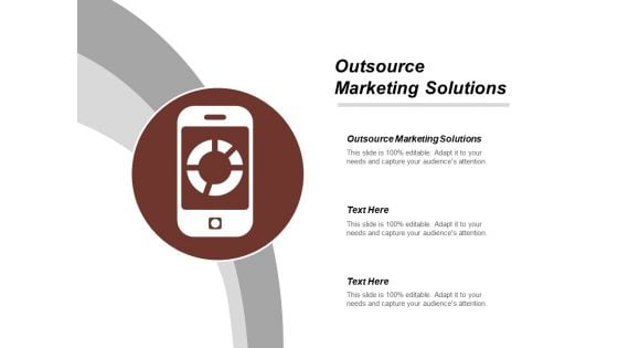 Outsource Marketing Solutions Ppt Powerpoint Presentation Outline Show Cpb