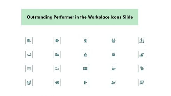 Outstanding Performer In The Workplace Icons Slide Ppt Pictures Infographic Template PDF