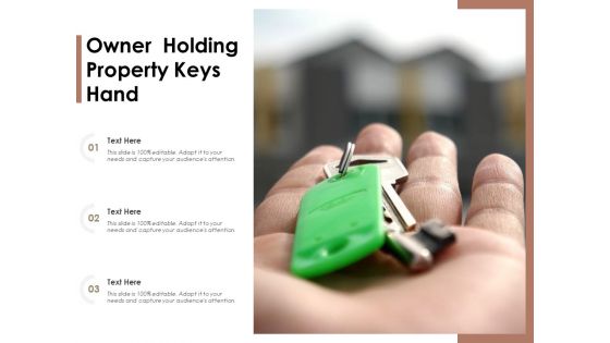 Owner Holding Property Keys Hand Ppt PowerPoint Presentation File Designs Download PDF