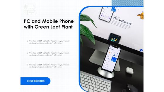 PC And Mobile Phone With Green Leaf Plant Ppt PowerPoint Presentation Ideas Design Templates PDF