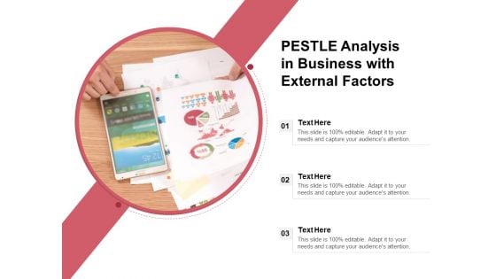 PESTLE Analysis In Business With External Factors Ppt PowerPoint Presentation Gallery Background Designs PDF