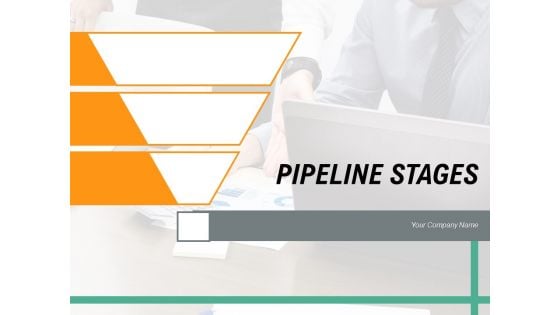 PIPELINE STAGES Performance Management Ppt PowerPoint Presentation Complete Deck