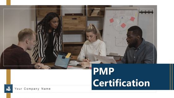 PMP Certification Ppt PowerPoint Presentation Complete Deck With Slides