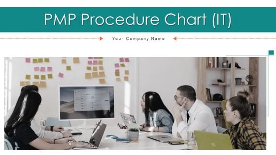 PMP Procedure Chart IT Ppt PowerPoint Presentation Complete Deck With Slides