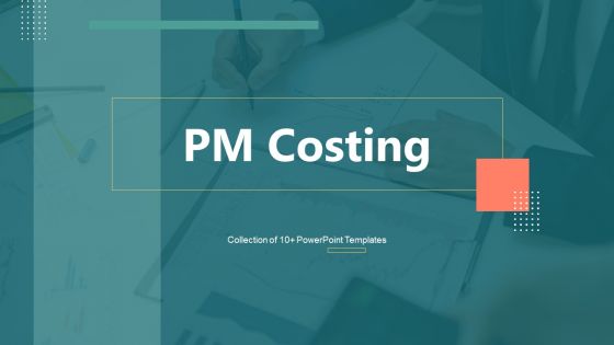 PM Costing Ppt PowerPoint Presentation Complete With Slides