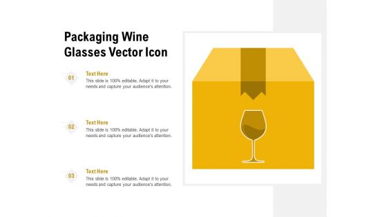 Packaging Wine Glasses Vector Icon Ppt PowerPoint Presentation Portfolio Skills PDF