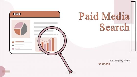 Paid Media Search Ppt PowerPoint Presentation Complete Deck With Slides Paid Media Search Ppt PowerPoint Presentation Complete Deck With Slides