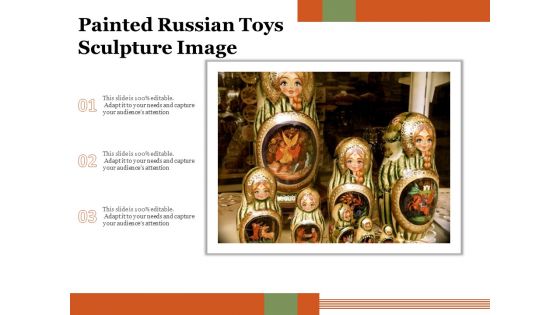 Painted Russian Toys Sculpture Image Ppt PowerPoint Presentation Infographic Template Example Introduction PDF