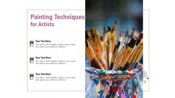 Painting Techniques For Artists Ppt PowerPoint Presentation Professional Slides
