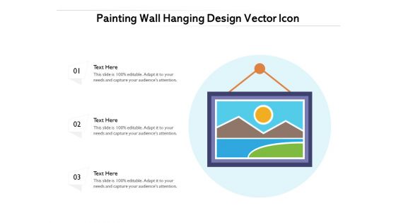 Painting Wall Hanging Design Vector Icon Ppt PowerPoint Presentation Portfolio Slideshow PDF