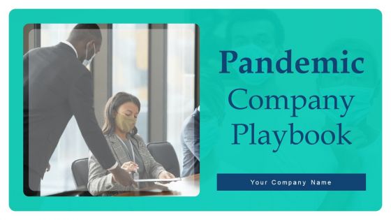 Pandemic Company Playbook Ppt PowerPoint Presentation Complete Deck With Slides