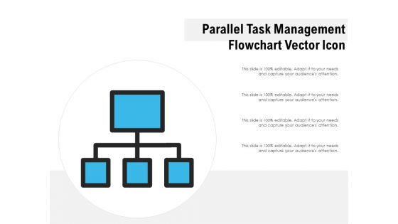 Parallel Task Management Flowchart Vector Icon Ppt PowerPoint Presentation Slides Skills PDF