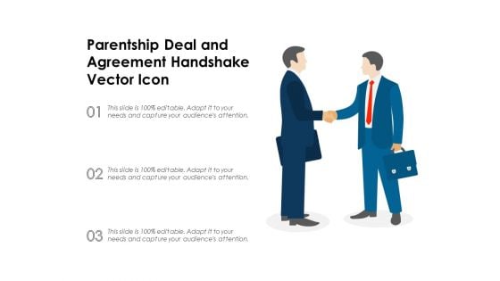 Parentship Deal And Agreement Handshake Vector Icon Ppt PowerPoint Presentation Pictures Show PDF