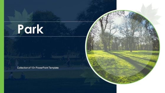 Park Ppt PowerPoint Presentation Complete Deck With Slides