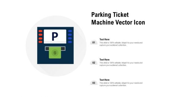 Parking Ticket Machine Vector Icon Ppt PowerPoint Presentation Show Visual Aids