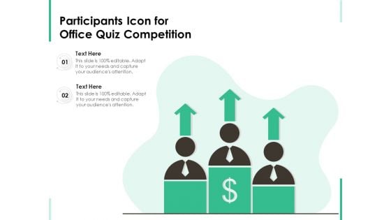 Participants Icon For Office Quiz Competition Ppt PowerPoint Presentation File Example Topics PDF