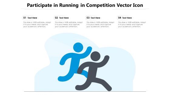 Participate In Running In Competition Vector Icon Ppt PowerPoint Presentation File Visuals PDF