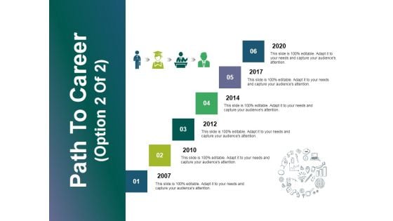 Path To Career Ppt PowerPoint Presentation Infographics Microsoft Path To Career Ppt PowerPoint Presentation Infographics Microsoft