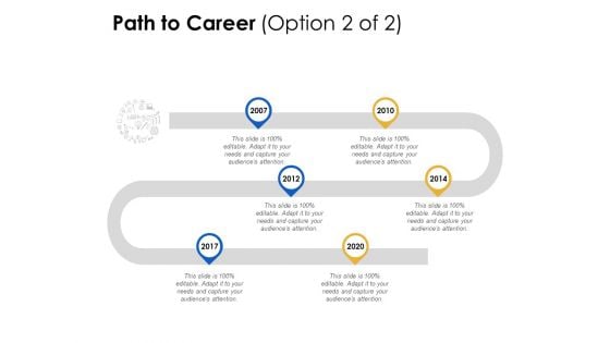 Path To Career Stage Six Ppt Powerpoint Presentation Infographics Templates